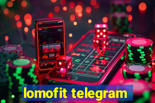 lomofit telegram